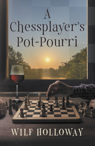 A Chessplayer's Pot-Pourri A Chessplayer's Pot-Pourri