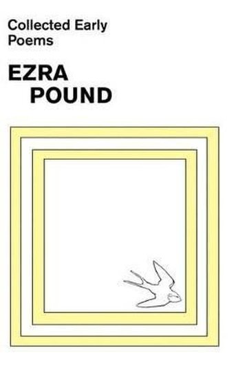 Collected Early Poems of Ezra Pound Collected Early Poems of Ezra Pound