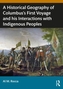 A Historical Geography of Christopher Columbus’s First Voyage and his Interactions with Indigenous Peoples of the Caribb
