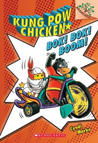 Bok! Bok! Boom!: A Branches Book (Kung POW Chicken #2)