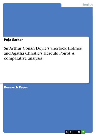 Sir Arthur Conan Doyle¿s Sherlock Holmes and Agatha Christie¿s Hercule Poirot. A comparative analysis
