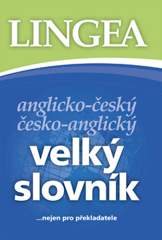 Velký slovník anglicko-český, česko-anglický : --nejen pro překladatele (, 2007)