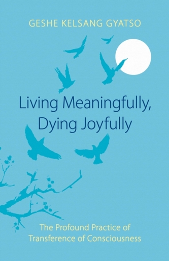 Living Meaningfully, Dying Joyfully Living Meaningfully, Dying Joyfully