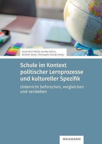 Schule im Kontext politischer Lernprozesse und kultureller Spezifik Schule im Kontext politischer Lernprozesse und kultureller Spezifik