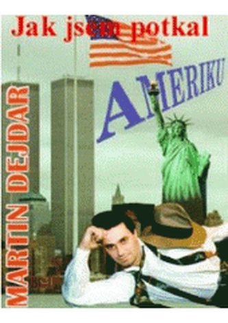 Jak jsem potkal Ameriku