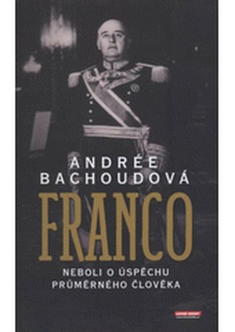 Franco, neboli, O úspěchu průměrného člověka