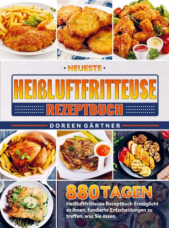 Neueste Heißluftfritteuse Rezeptbuch Neueste Heißluftfritteuse Rezeptbuch