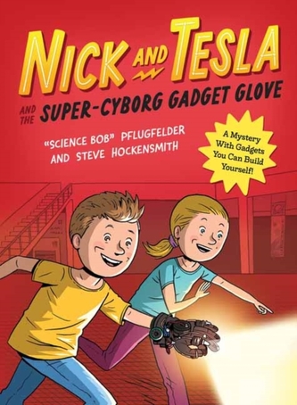 Nick and Tesla and the Super-Cyborg Gadget Glove Nick and Tesla and the Super-Cyborg Gadget Glove