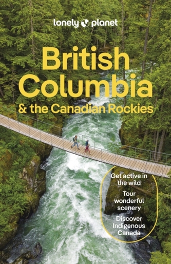 Lonely Planet British Columbia & the Canadian Rockies Lonely Planet British Columbia & the Canadian Rockies