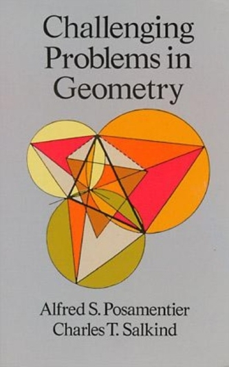 Challenging Problems in Geometry Challenging Problems in Geometry