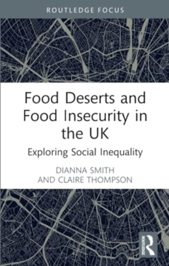Food Deserts and Food Insecurity in the UK