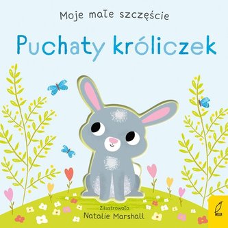 Moje małe szczęście Puchaty króliczek Moje małe szczęście Puchaty króliczek