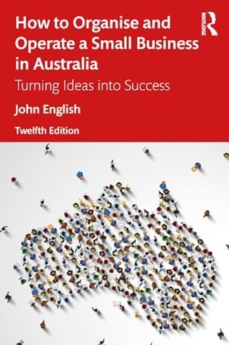 How to Organise and Operate a Small Business in Australia