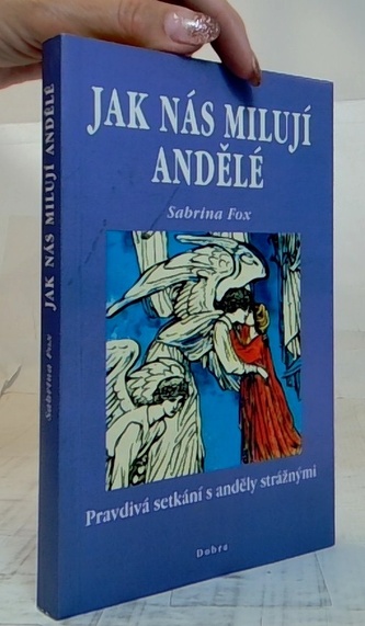 Jak nás milují andělé