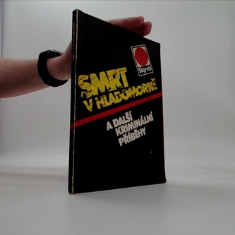 Smrt v hladomorně a další kriminální příběhy