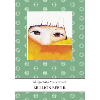 Brulion Bebe B. Jeżycjada Tom 6