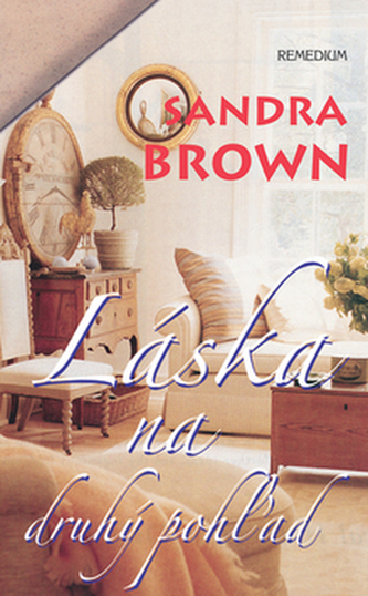 Láska na druhý pohľad : [2] (Sandra Brown, 2007)