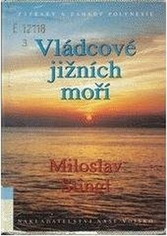 Vládcové jižních moří záhady a zázraky Polynésie