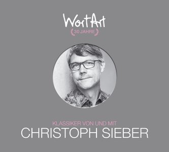 30 Jahre WortArt - Klassiker von und mit Christoph Sieber