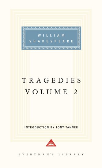 Tragedies, Volume 2: Introduction by Tony Tanner