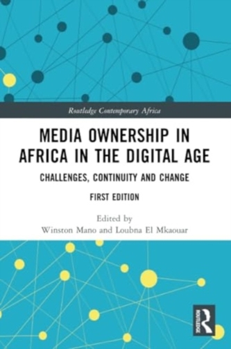 Media Ownership in Africa in the Digital Age Media Ownership in Africa in the Digital Age