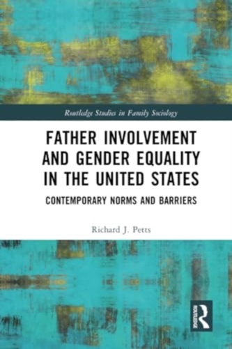 Father Involvement and Gender Equality in the United States Father Involvement and Gender Equality in the United States