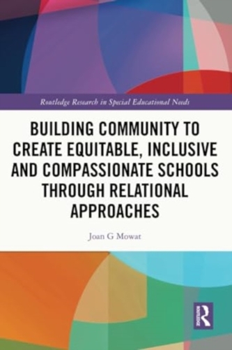 Building Community to Create Equitable, Inclusive and Compassionate Schools through Relational Approaches Building Community to Create Equitable, Inclusive and Compassionate Schools through Relational Approaches