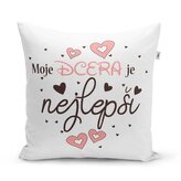Polštář Moje dcera je nejlepší: 40x40 cm