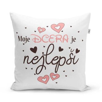 Polštář Moje dcera je nejlepší: 40x40 cm