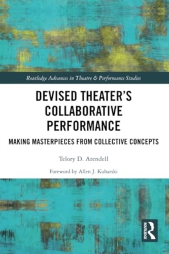 Devised Theater’s Collaborative Performance