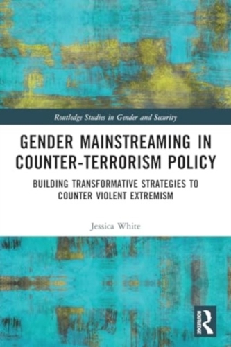 Gender Mainstreaming in Counter-Terrorism Policy Gender Mainstreaming in Counter-Terrorism Policy