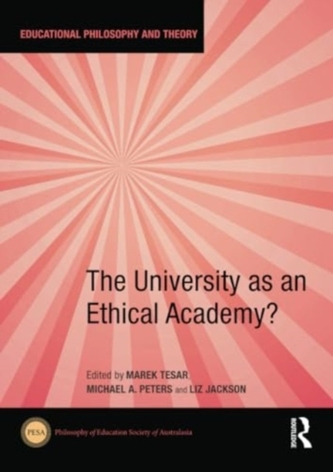 The University as an Ethical Academy? The University as an Ethical Academy?