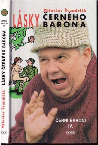 Lásky černého barona : Černí baroni : (Příběhy Romana Kefalína z let 1947 až 1952) - 4 (Miloslav Švandrlík, 1998)