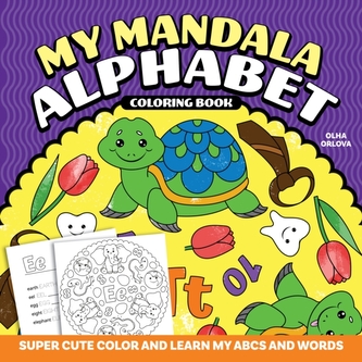My Mandala Alphabet Coloring Book My Mandala Alphabet Coloring Book