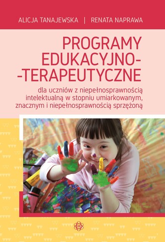 Programy edukacyjno-terapeutyczne dla uczniów z niepełnosprawnością intelektualną w stopniu umiarkowanym znacznym i niepeł