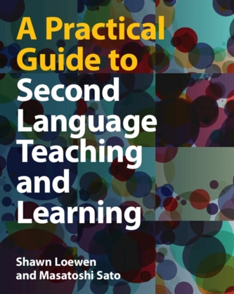 A Practical Guide to Second Language Teaching and Learning A Practical Guide to Second Language Teaching and Learning