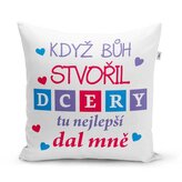 Polštář Když Bůh stvořil dcery: 40x40 cm