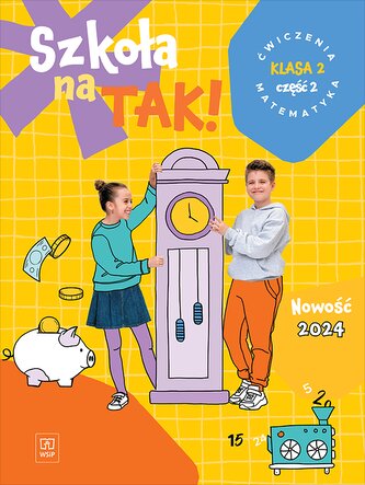 Szkoła na tak matematyka karty ćwiczeń klasa 2 część 2 szkoła podstawowa Szkoła na tak matematyka karty ćwiczeń klasa 2 część 2 szkoła podstawowa