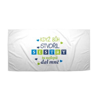 Ručník Když Bůh stvořil sestry: 50x100 cm
