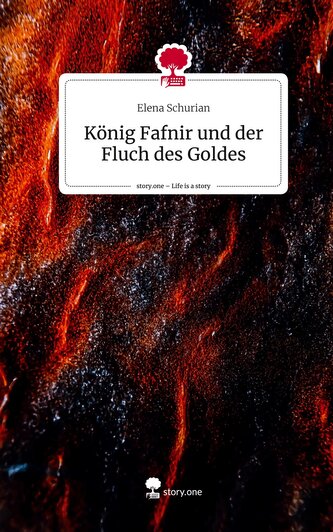 König Fafnir und der Fluch des Goldes. Life is a Story - story.one