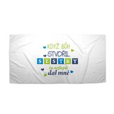 Ručník Když Bůh stvořil sestry: 70x140 cm