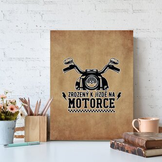 Dárková cedulka Zrozený k jízdě na motorce: 30x40 cm