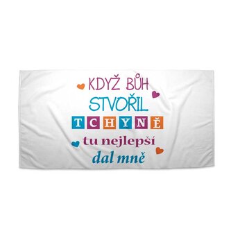 Ručník Když Bůh stvořil tchyně tu nejlepší dal mně: 70x140 cm Ručník Když Bůh stvořil tchyně tu nejlepší dal mně: 70x140 cm