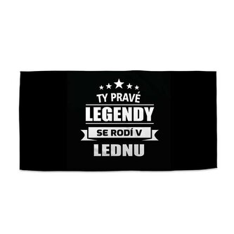 Ručník Ty pravé legendy se rodí v lednu: 70x140 cm