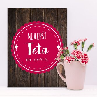Dárková cedulka Nejlepší teta na světě: 30x40 cm
