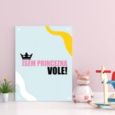 Dárková cedulka Jsem princezna, vole!: 30x40 cm
