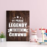 Dárková cedulka Ty pravé legendy se rodí v červnu: 30x40 cm