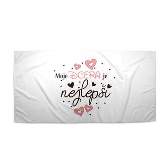 Ručník Moje dcera je nejlepší: 70x140 cm