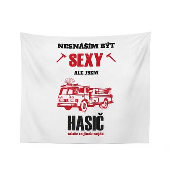 Deka Nesnáším být sexy, ale jsem hasič: 150x120 cm