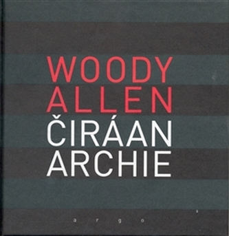 Čirá anarchie (Woody Allen, 2007)